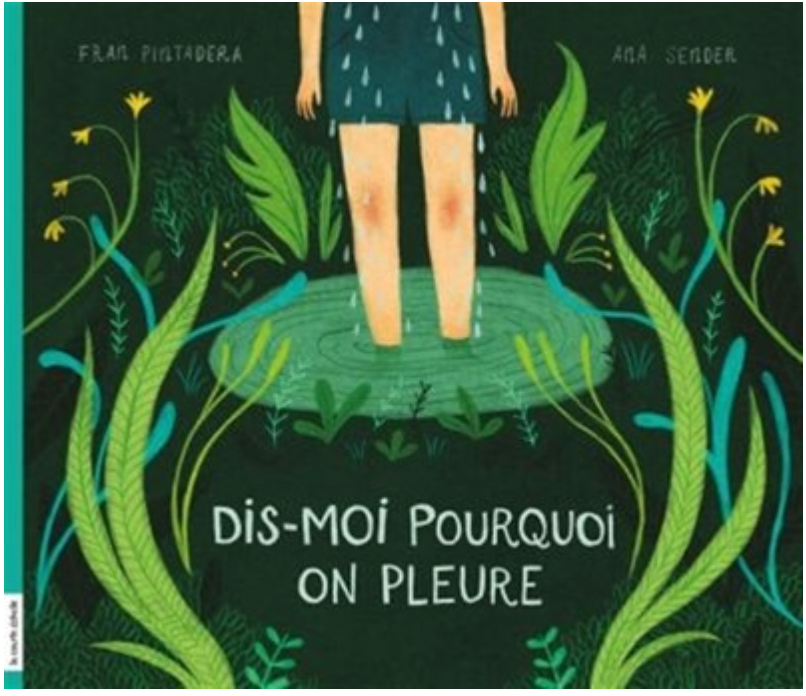 Dis-moi pourquoi on pleure par Fran Pintadera et Ana Sender