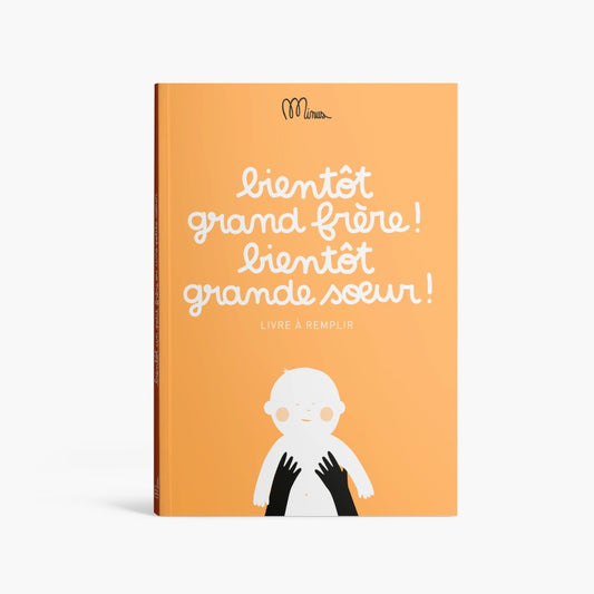 Livre Bientôt grand frère bientôt grande soeur - Minus Éditions