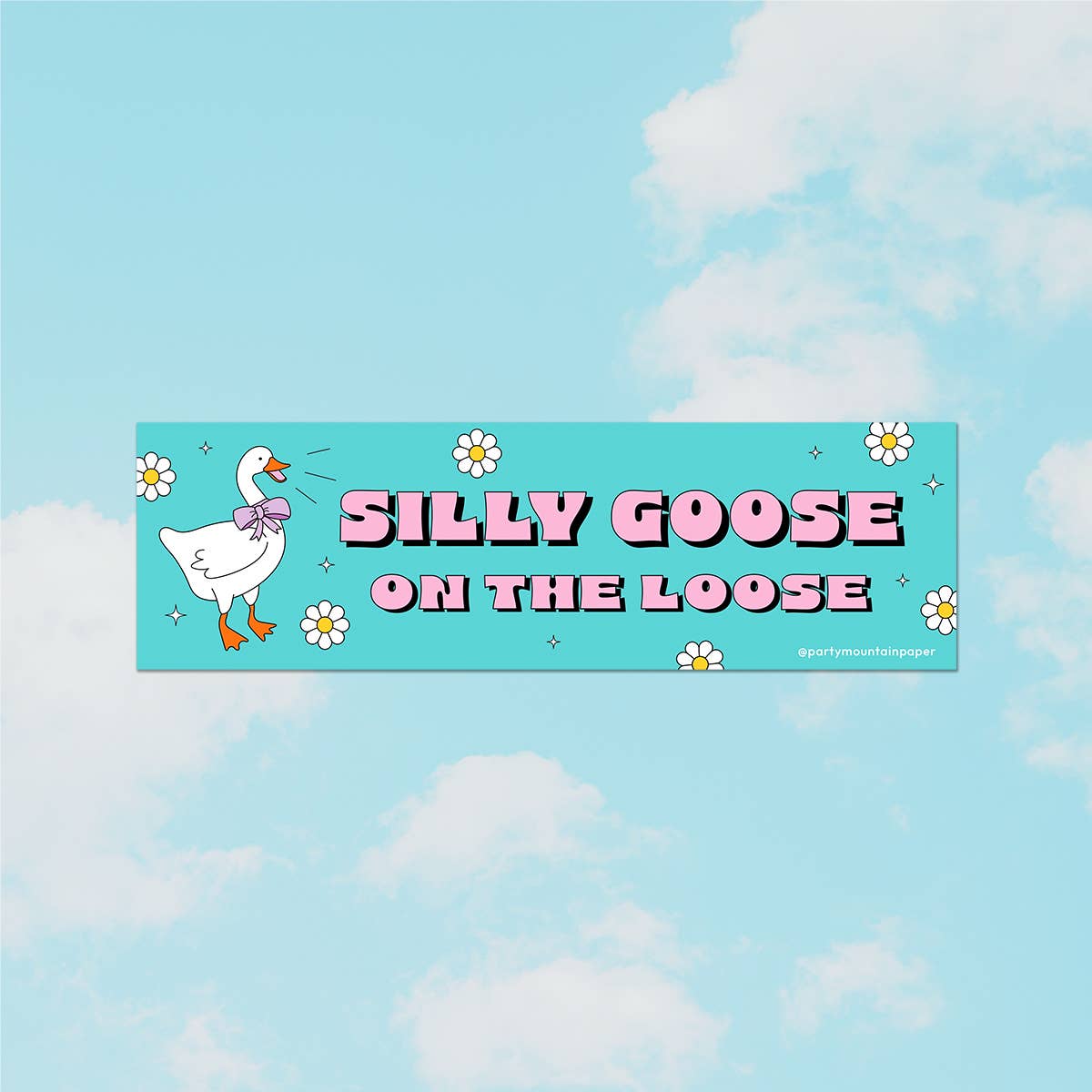 Autocollant Bumper Sticker ''Silly Goose On The Loose'' - Party Mountain Paper Co.