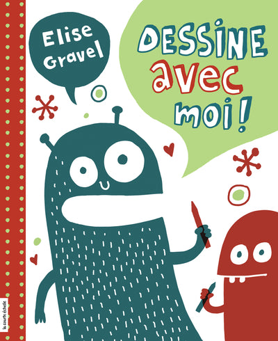 Livre Dessine avec moi! - Elise Gravel