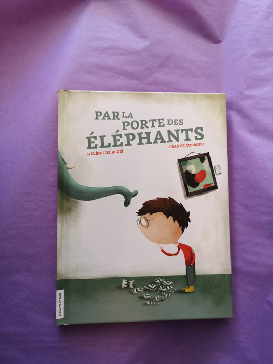 Livre enfant " Par la porte des éléphants" - La courte échelle